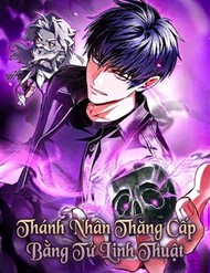 Thánh Nhân Thăng Cấp Bằng Tử Linh Thuật đọc online